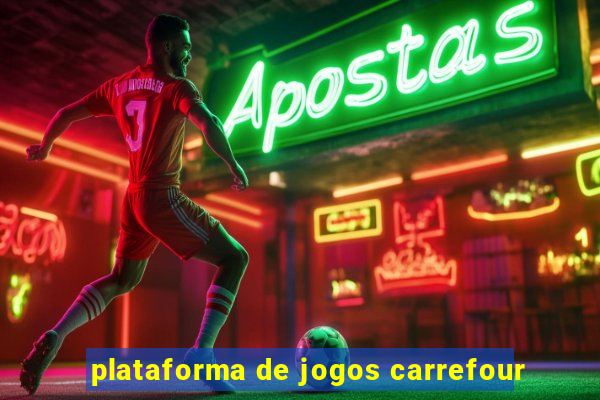 plataforma de jogos carrefour